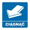 Znak informacyjny CIĄGNĄĆ