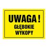 Znak informacyjny UWAGA GŁĘBOKIE WYKOPY wys. 0.2 cm