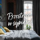 Jak zorganizować przestrzeń w sypialni?