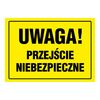 Znak informacyjny PRZEJŚCIE NIEBEZPIECZNE wys. 24 cm