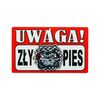 Znak informacyjny UWAGA! ZŁY PIES 12 x 20 cm