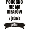 Naklejki napisy na ścianę Podobno nie ma ideałów