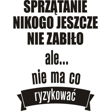 naklejka-sprzatanie-jeszcze-nikogo-nie-z