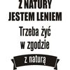 Naklejka Z NATURY JESTEM LENIEM