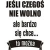 Naklejka JEŚLI CZEGOŚ NIE WOLNO