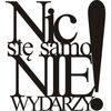 Naklejki napisy na ścianę NIC SIĘ SAMO NIE WYDARZY