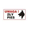Znak informacyjny UWAGA ZŁY PIES